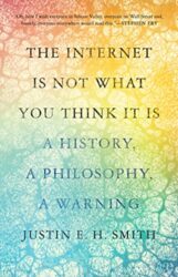 Book cover of The Internet is Not What You Think